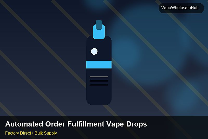 Automated Order Fulfillment Vape Dropship Bulk — Automated Order Fulfillment Vape Dropship Bulk: Sourcing Workflow | 2026 Edition photo 2