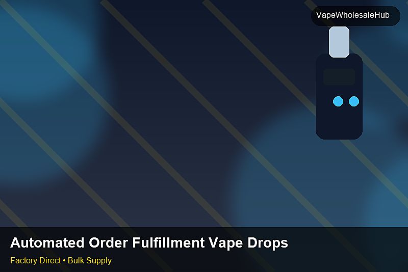 Automated Order Fulfillment Vape Dropship Bulk — Automated Order Fulfillment Vape Dropship Bulk: Material & Ingredients | 2026 Edition photo 2