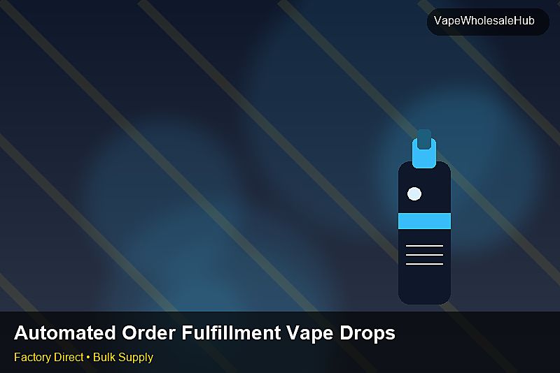 Automated Order Fulfillment Vape Dropship Bulk — Automated Order Fulfillment Vape Dropship Bulk: Sustainability | 2026 Edition photo 1