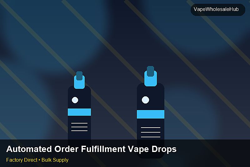 Automated Order Fulfillment Vape Dropship Bulk — Automated Order Fulfillment Vape Dropship Bulk: FAQ | 2026 Edition photo 1