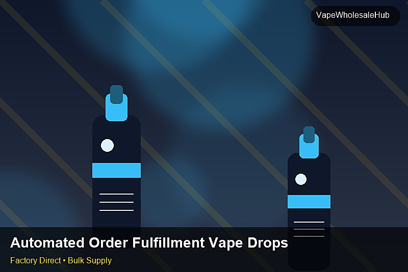 Automated Order Fulfillment Vape Dropship Bulk — Automated Order Fulfillment Vape Dropship Bulk: Case Studies | 2026 Edition photo 2