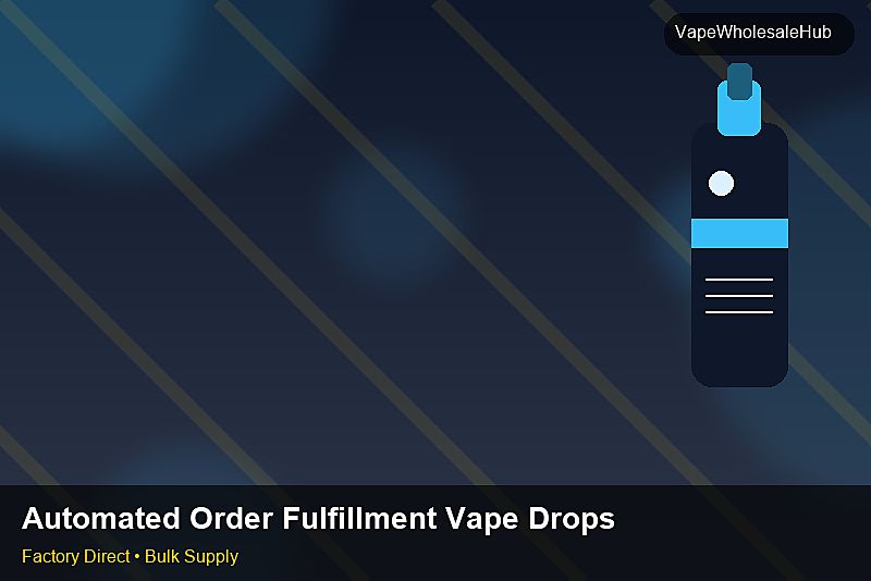 Automated Order Fulfillment Vape Dropship Bulk โ Automated Order Fulfillment Vape Dropship Bulk: Procurement Checklist | 2026 Edition photo 2